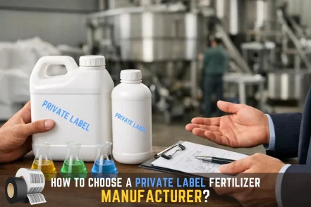 Choosing a Private Label Fertilizer Manufacturer